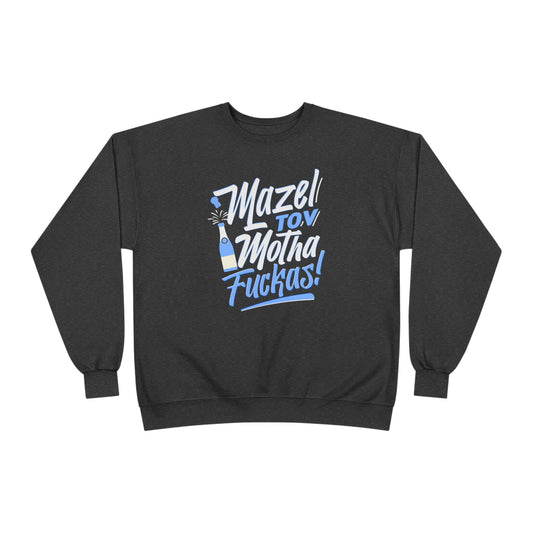 "Mazel Tov Motha Fuckas" Unisex EcoSmart® Crewneck Sweatshirt