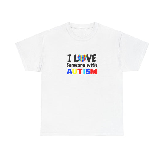 "I Love Someone With Autism" Autism Awareness T-Shirt
