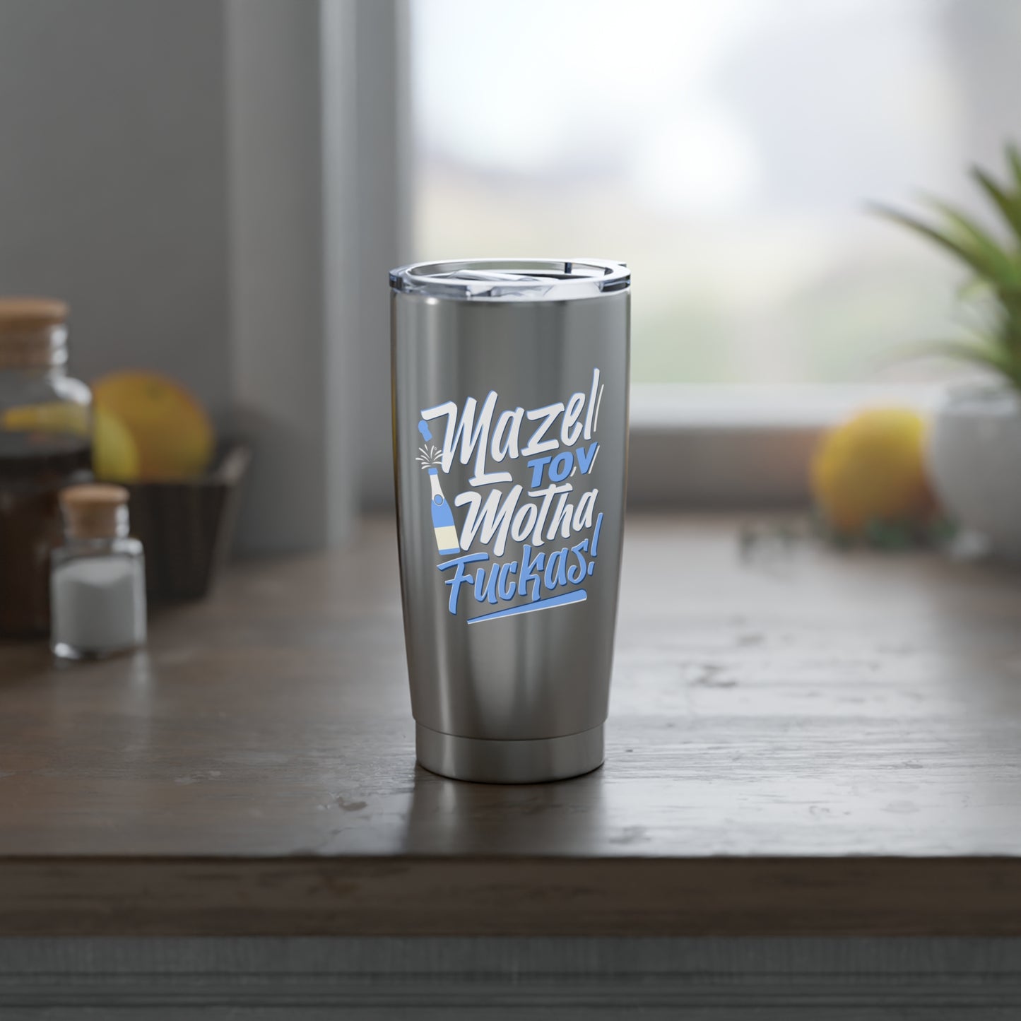 "Mazel Tov Motha Fuckas" 20oz Tumbler