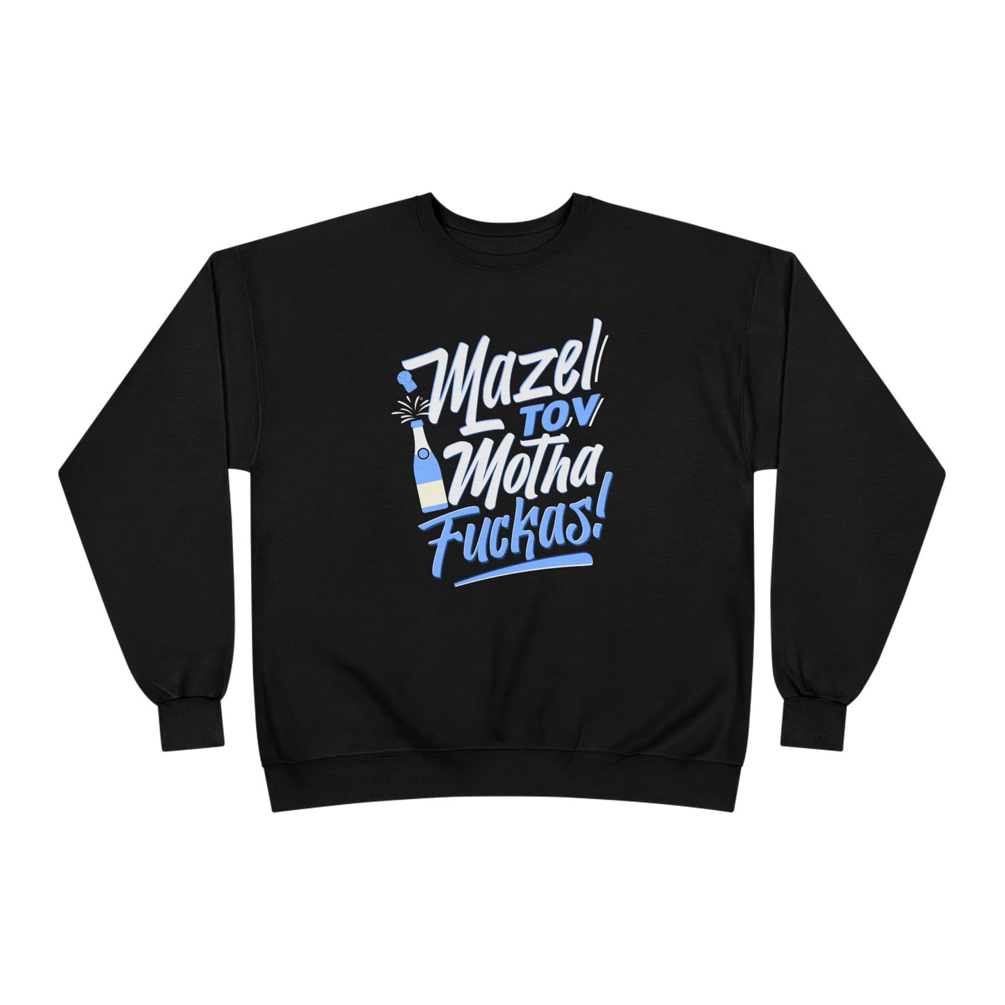 "Mazel Tov Motha Fuckas" Unisex EcoSmart® Crewneck Sweatshirt