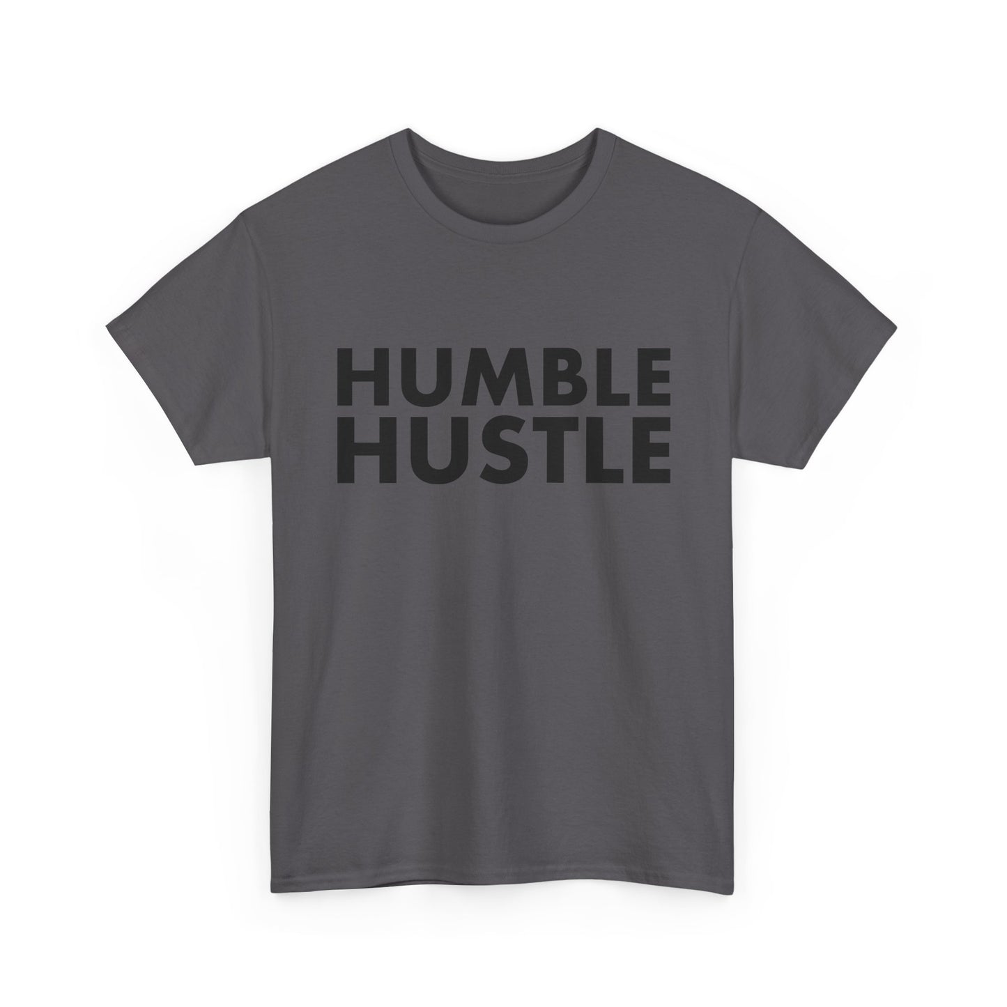Humble Hustle T-Shirt — Motivational Graphic Tee for Go-Getters