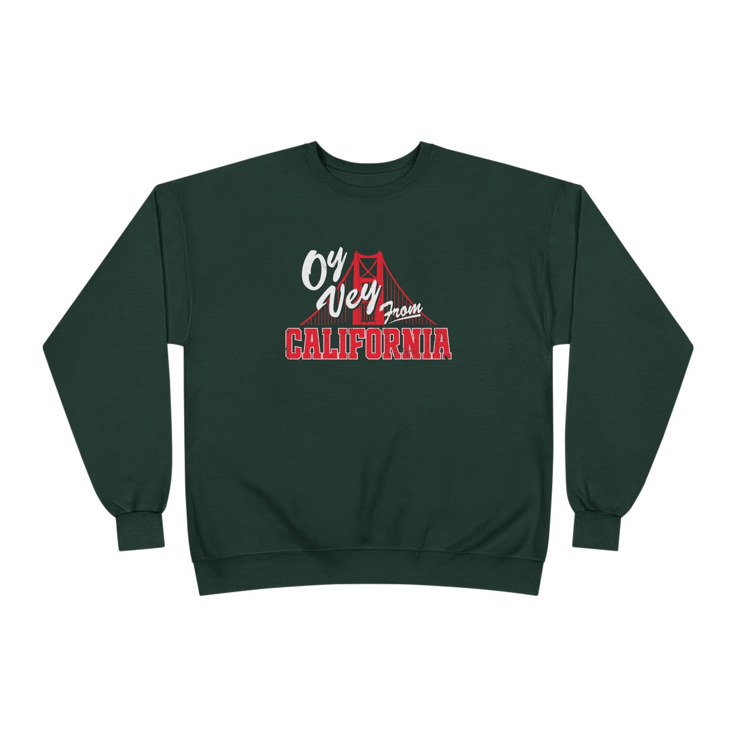 "OY VEY FROM CALIFORNIA" Unisex EcoSmart® Crewneck Sweatshirt