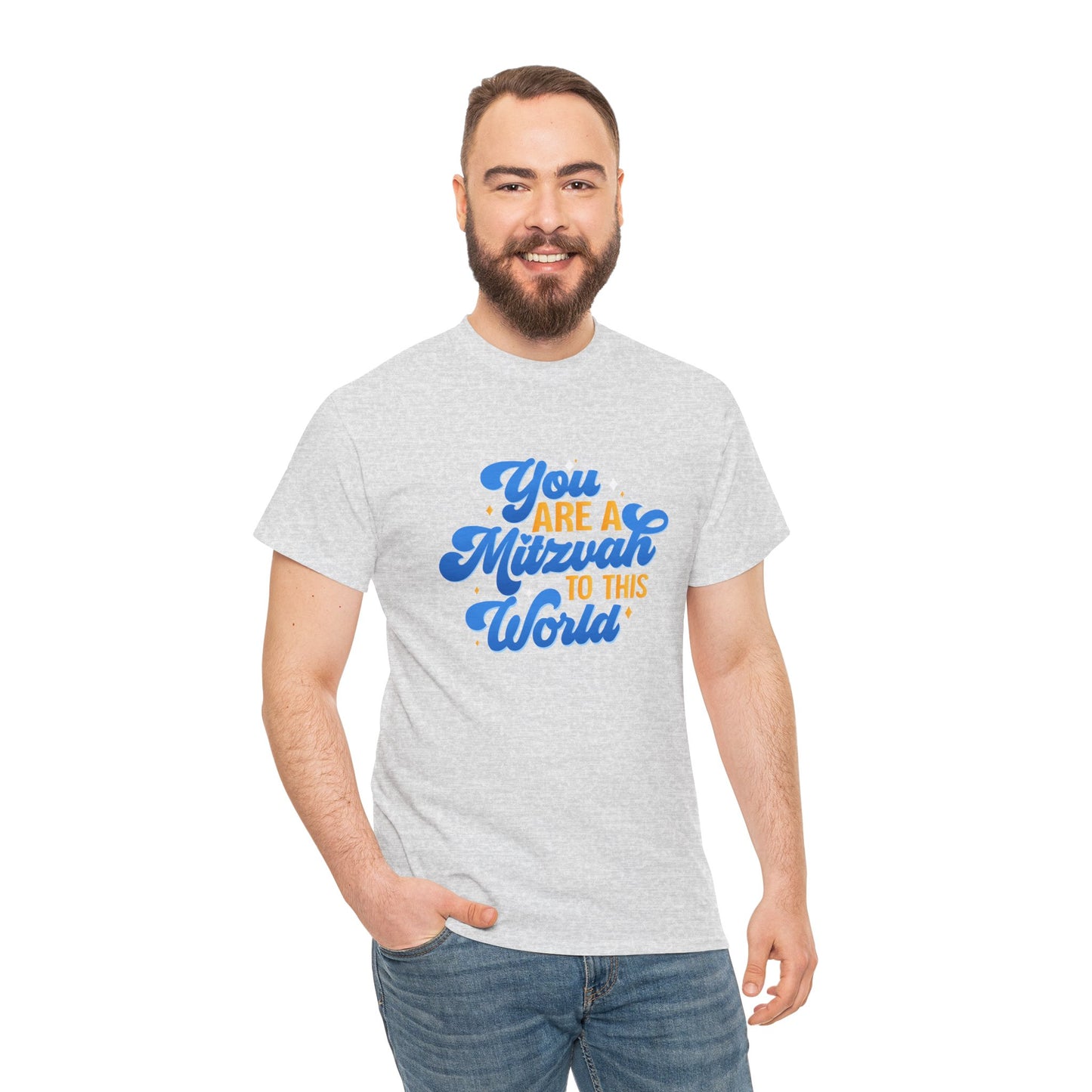 "YOU ARE A MITZVAH TO THIS WORLD" Unisex Heavy Cotton Tee