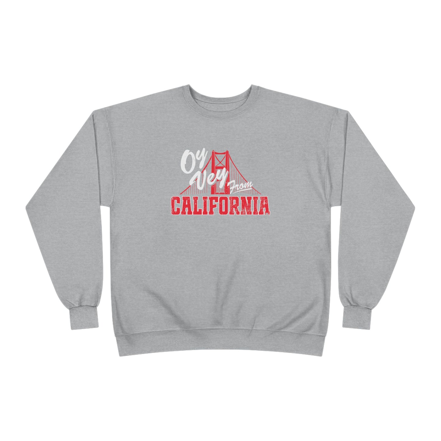 "OY VEY FROM CALIFORNIA" Unisex EcoSmart® Crewneck Sweatshirt