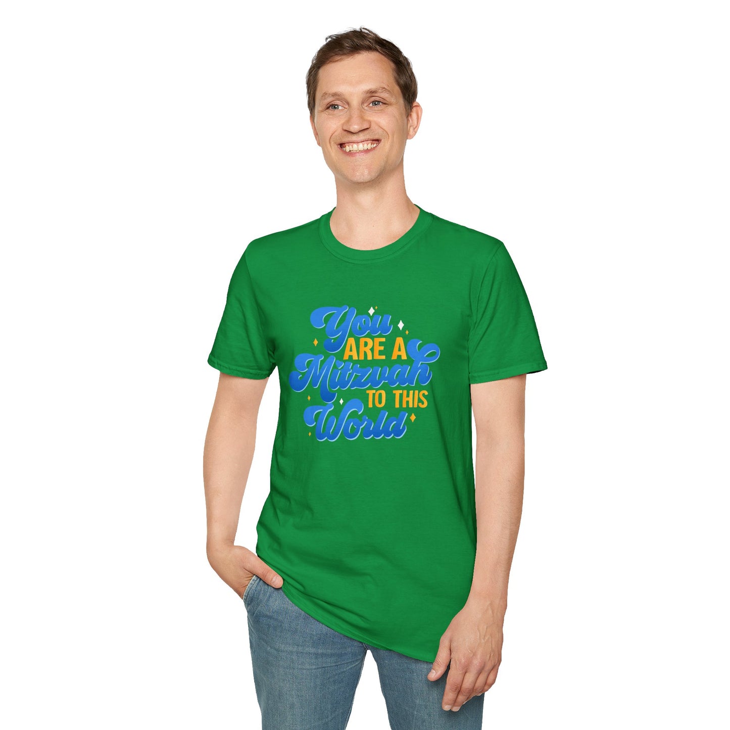 "YOU ARE A MITZVAH TO THIS WORLD" Unisex Softstyle T-Shirt