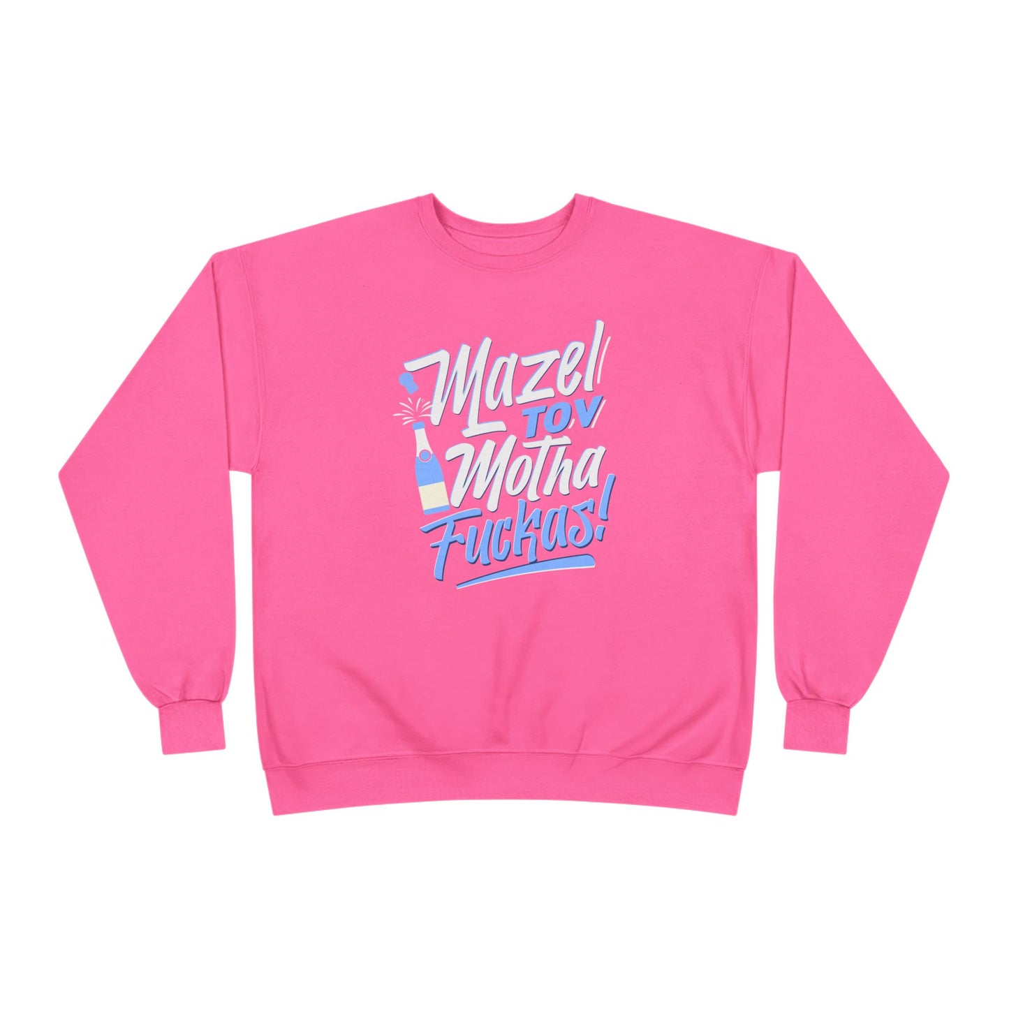 "Mazel Tov Motha Fuckas" Unisex EcoSmart® Crewneck Sweatshirt