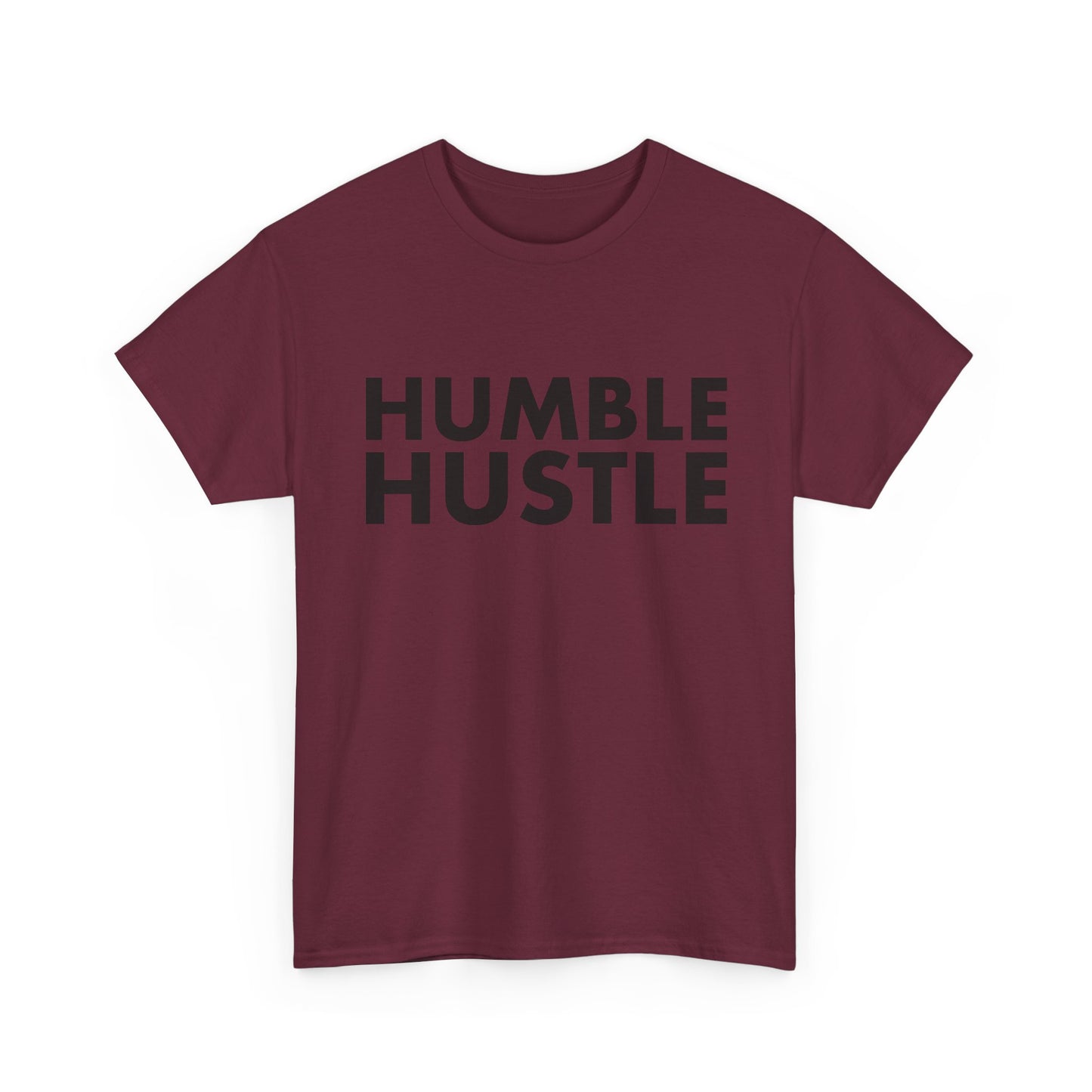 Humble Hustle T-Shirt — Motivational Graphic Tee for Go-Getters