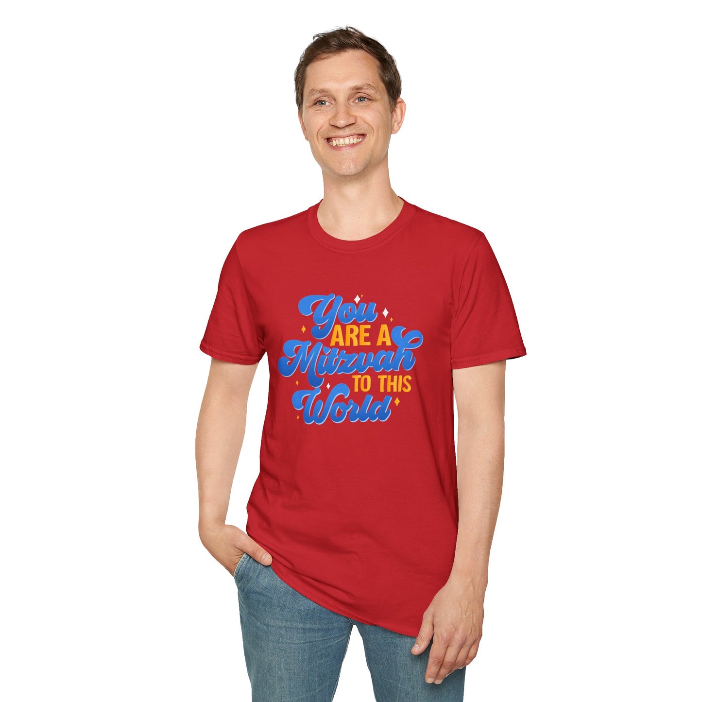 "YOU ARE A MITZVAH TO THIS WORLD" Unisex Softstyle T-Shirt