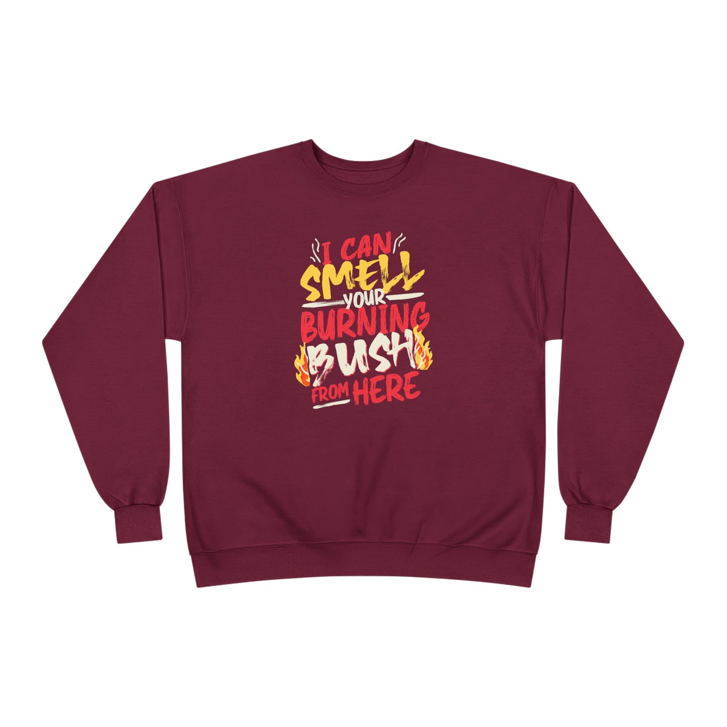 "I Can Smell Your Burning Bush" Unisex EcoSmart® Crewneck Sweatshirt