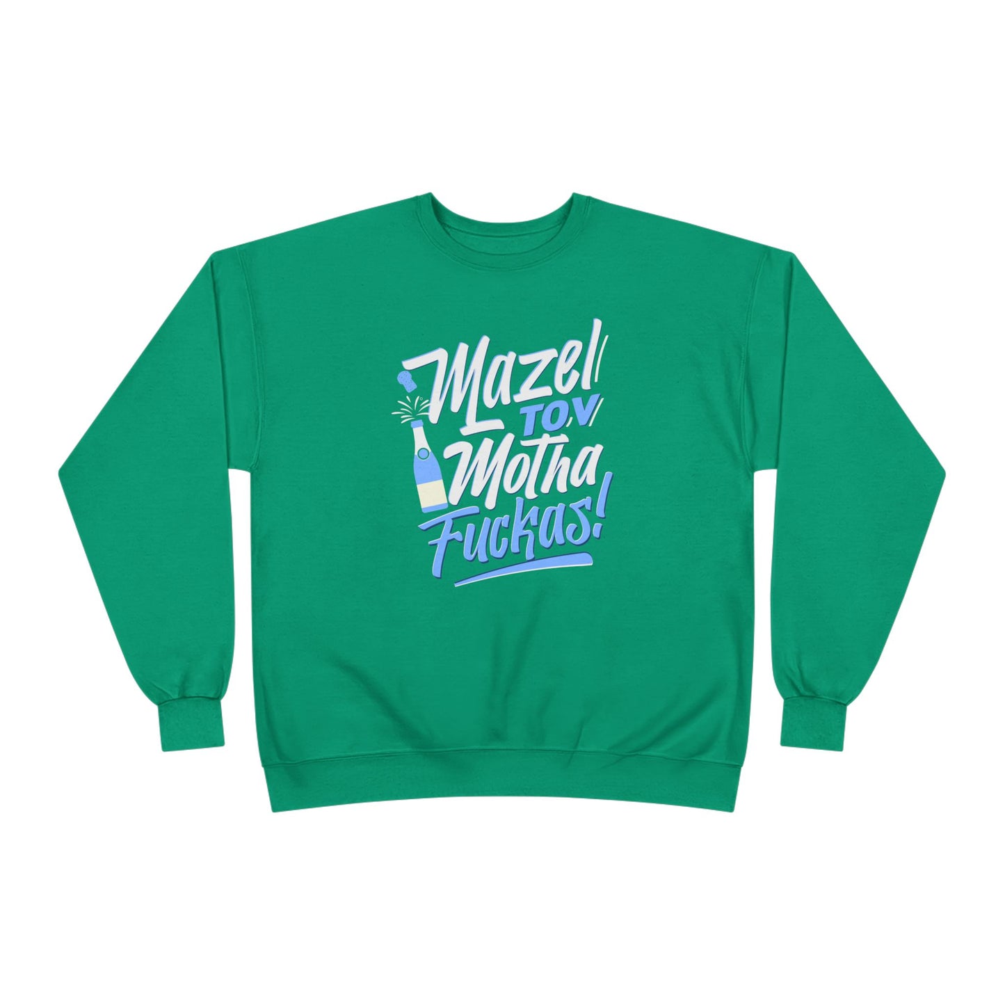 "Mazel Tov Motha Fuckas" Unisex EcoSmart® Crewneck Sweatshirt