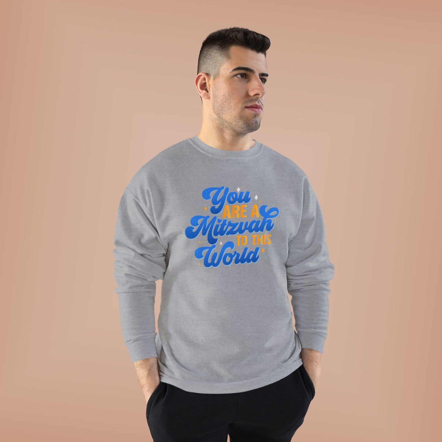 "YOU ARE A MITZVAH TO THIS WORLD" Unisex EcoSmart® Crewneck Sweatshirt