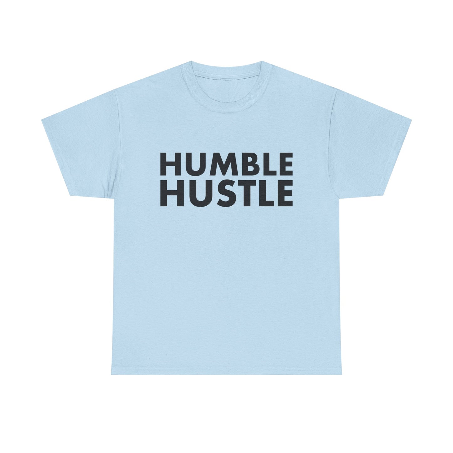 Humble Hustle T-Shirt — Motivational Graphic Tee for Go-Getters