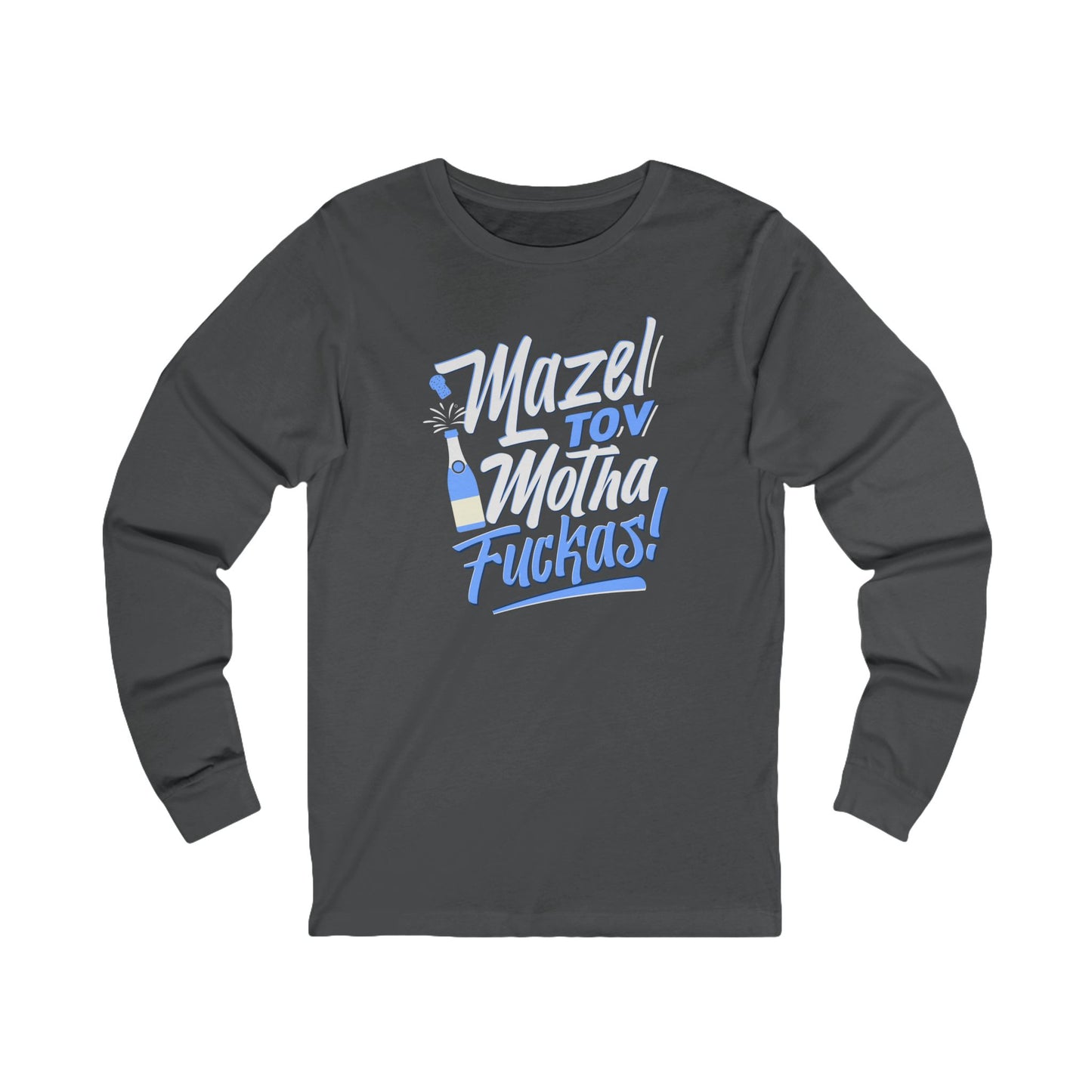 "Mazel Tov Motha Fuckas" Unisex Jersey Long Sleeve Tee