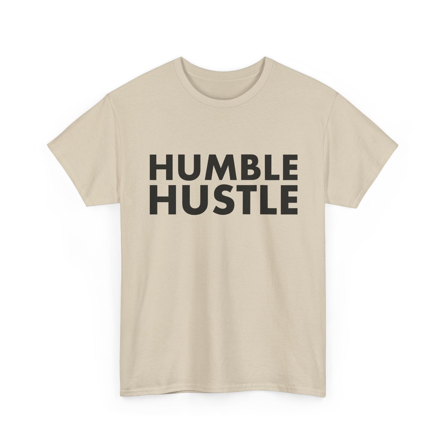 Humble Hustle T-Shirt — Motivational Graphic Tee for Go-Getters