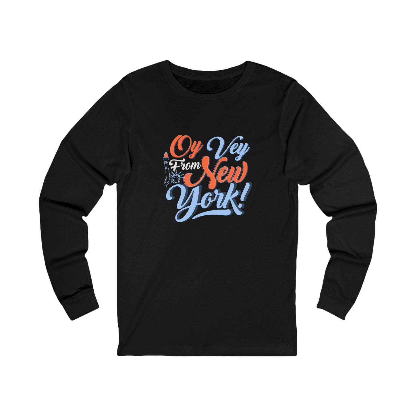 "OY VEY FROM NEW YORK" Unisex Jersey Long Sleeve Tee