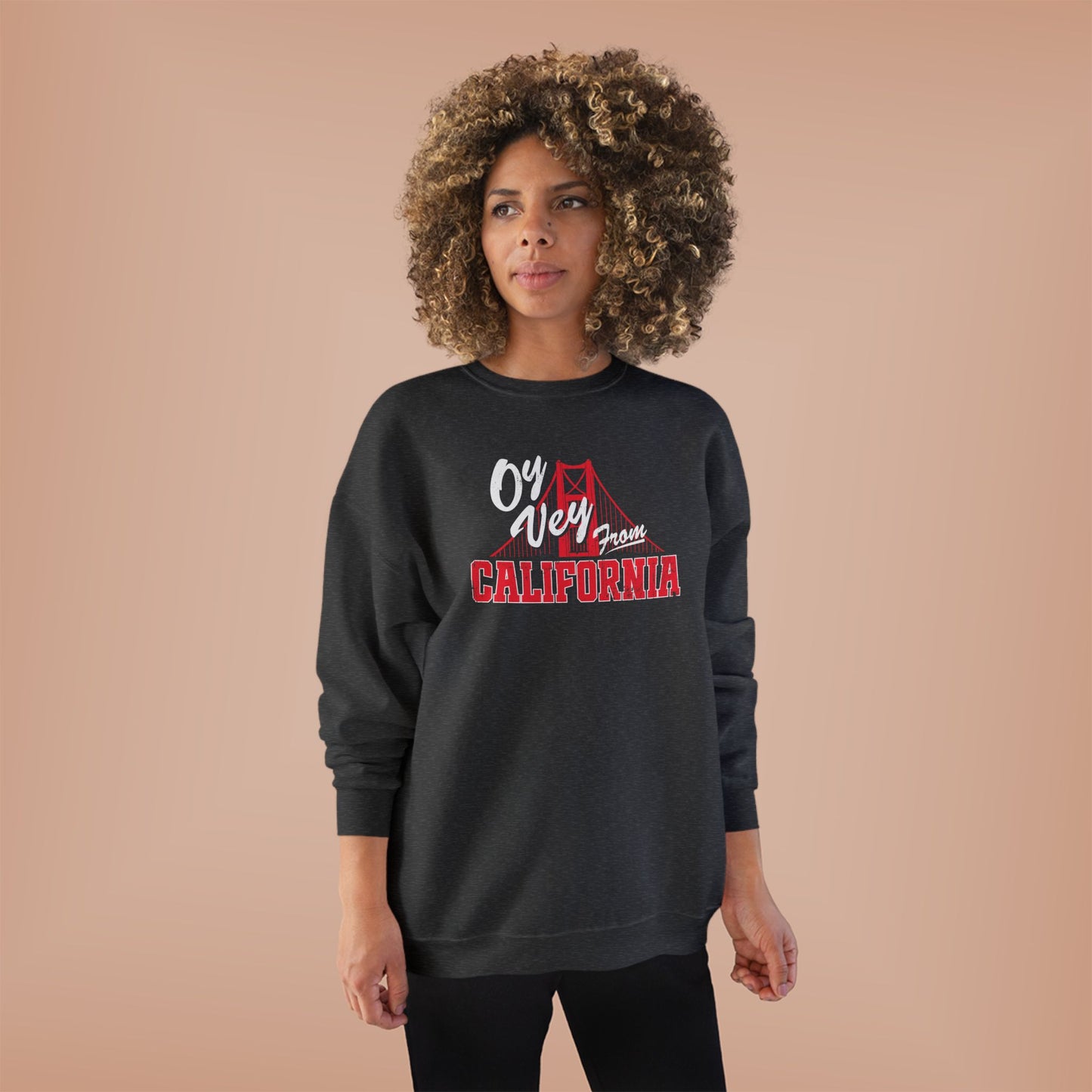 "OY VEY FROM CALIFORNIA" Unisex EcoSmart® Crewneck Sweatshirt