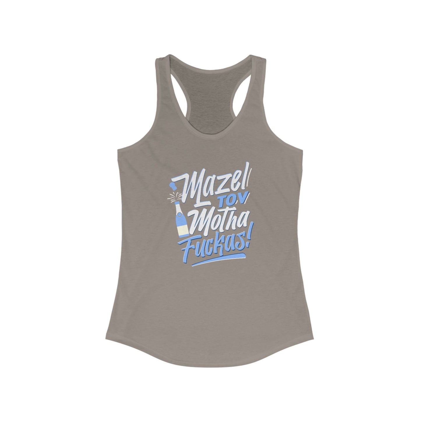 "Mazel Tov Motha Fuckas" Women's Ideal Racerback Tank