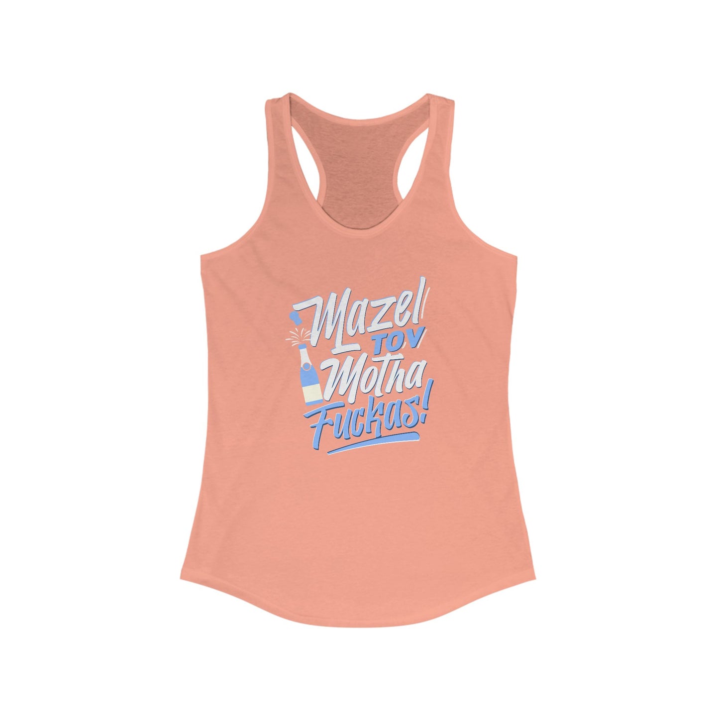 "Mazel Tov Motha Fuckas" Women's Ideal Racerback Tank