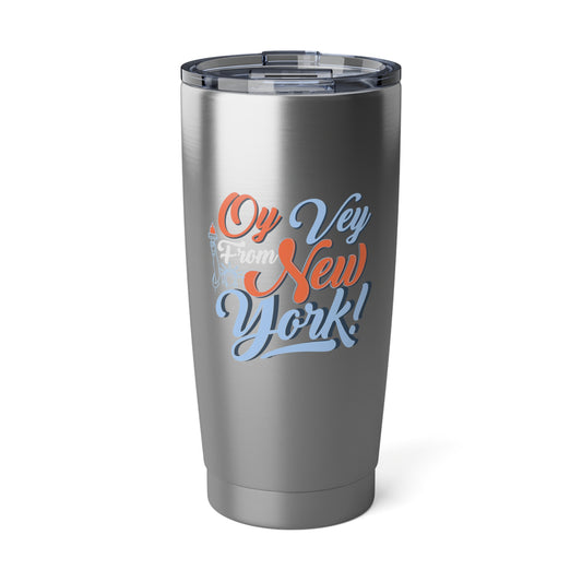 "OY VEY FROM NEW YORK" 20oz Tumbler